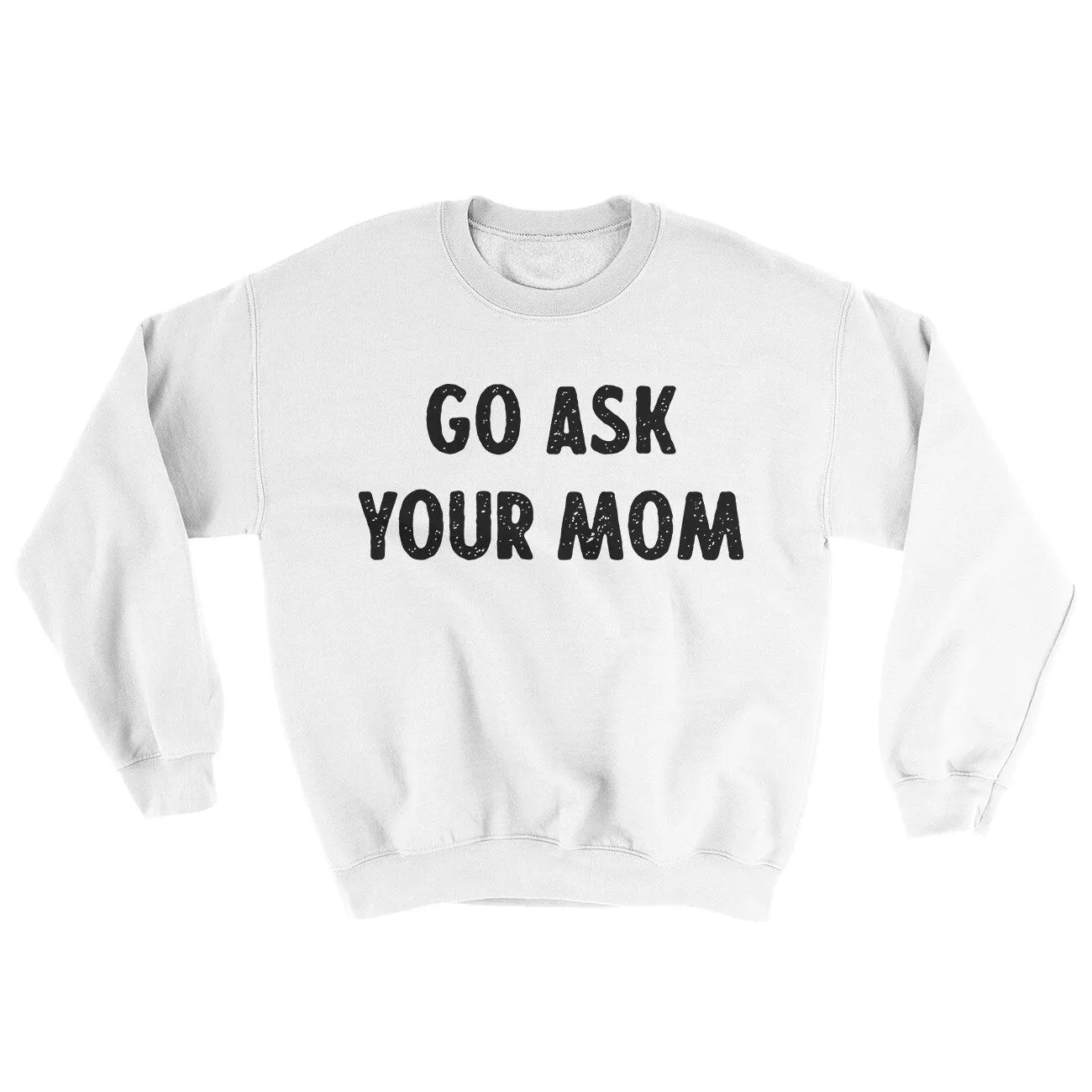 Go Ask Your Mom Ugly Sweater